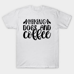 Funny Hiking Dogs And Cofee T-Shirt